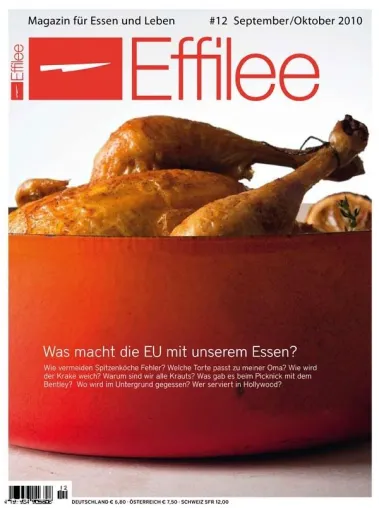 Effilee Ausgabe #12 - Was macht die EU mit unserem Essen? Bild: Effilee Ausgabe #12 - Was macht die EU mit unserem Essen?
