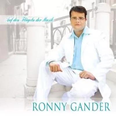 Ronny Gander - Sein neues Album heißt Auf den Flügeln der Musik Bild: Ronny Gander - Sein neues Album heißt Auf den Flügeln der Musik