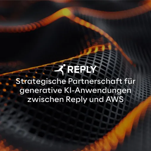 Bild: Reply und AWS schließen strategische Partnerschaft für sichere, skalierbare KI-Anwendungen