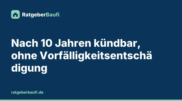 Kann man einen Immobilienkredit nach zehn Jahren kündigen? Ja, mit sechs Monaten Frist Bild: Kann man einen Immobilienkredit nach zehn Jahren kündigen? Ja, mit sechs Monaten Frist