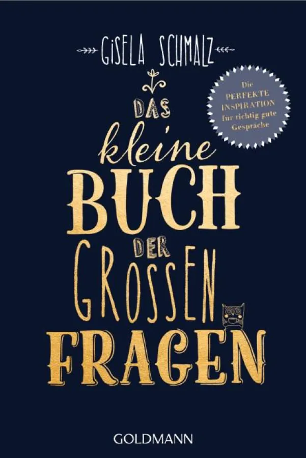 Das kleine Buch der großen Fragen von Gisela Schmalz