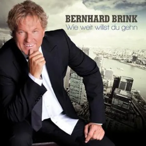 Bild: Bernhard Brink - Wie weit willst du gehn - das neue Album