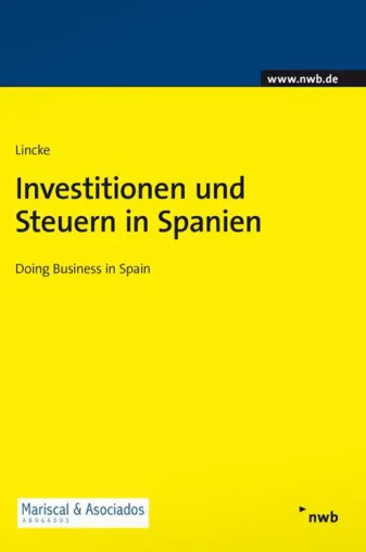 Neu erschienen: Investitionen und Steuern in Spanien – Doing Business in Spain (für Fachleute) Bild: Neu erschienen: Investitionen und Steuern in Spanien – Doing Business in Spain (für Fachleute)