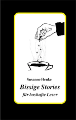 Bissige Stories für boshafte Leser Bild: Bissige Stories für boshafte Leser