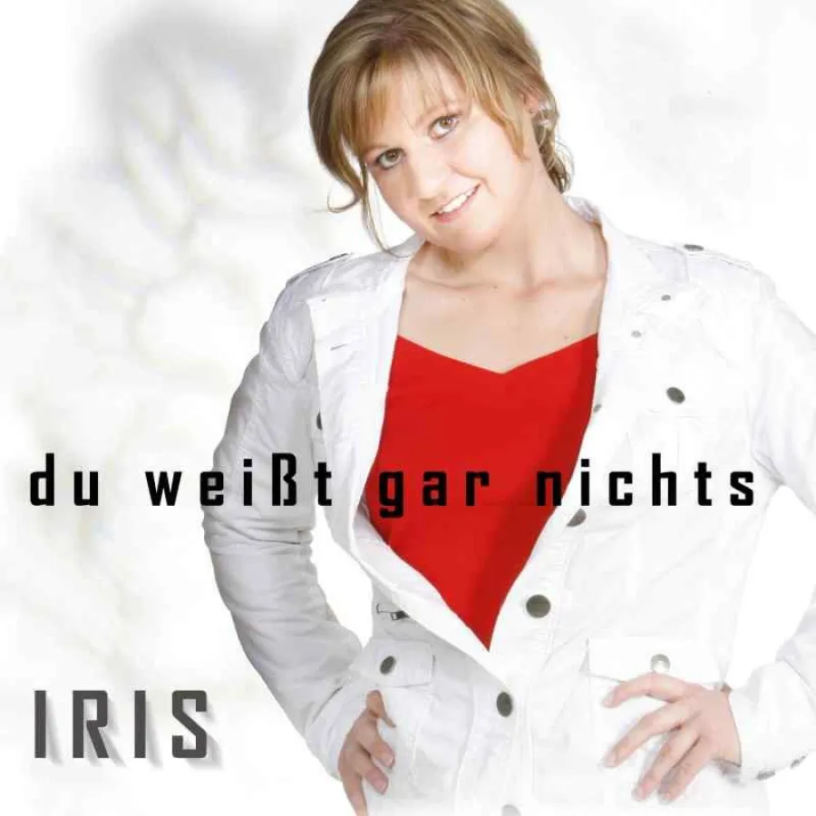 Iris - Du weisst gar nichts