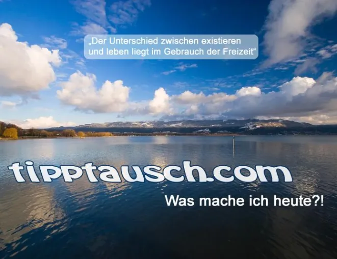 TIPPTAUSCH.COM - DEUTSCHLANDS GROßE TAUSCHBÖRSE FÜR FREIZEITTIPSS IST ONLINE Bild: TIPPTAUSCH.COM - DEUTSCHLANDS GROßE TAUSCHBÖRSE FÜR FREIZEITTIPSS IST ONLINE