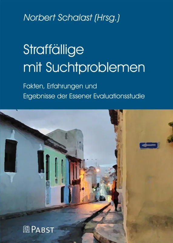 N. Schalast (Hrsg.), Straffällige mit Suchtproblemen