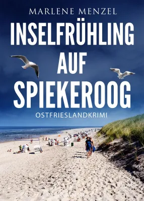Bild: Neuerscheinung: Ostfrieslandkrimi "Inselfrühling auf Spiekeroog" von Marlene Menzel im Klarant Verlag