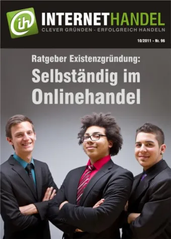 Bild: Existenzgründung Ratgeber für den Onlinehandel: INTERNETHANDEL erklärt den Einstieg in die Selbständigkeit