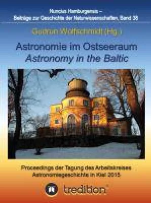 Bild: Astronomie im Ostseeraum - Proceedings der Tagung des Arbeitskreises Astronomiegeschichte, Band 38
