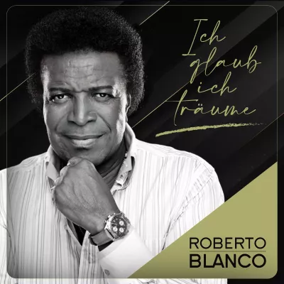Bild: Roberto Blanco: Neue Single "Ich glaub ich träume" wird am 18. Februar 2022 veröffentlicht
