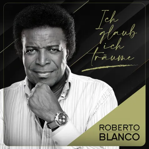Bild: Roberto Blanco: Neue Single "Ich glaub ich träume" wird am 18. Februar 2022 veröffentlicht