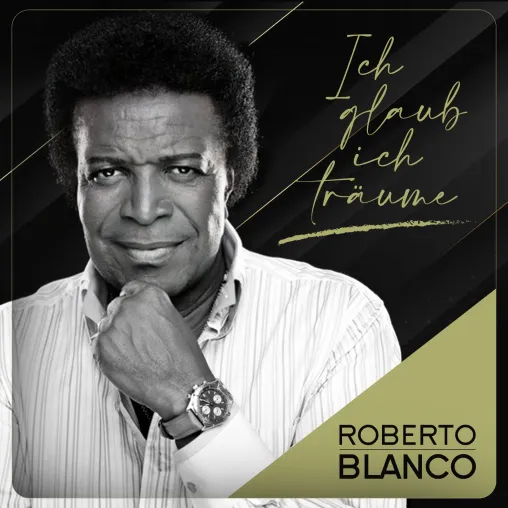 Roberto Blanco: Neue Single "Ich glaub ich träume" wird am 18. Februar 2022 veröffentlicht Bild: Roberto Blanco: Neue Single "Ich glaub ich träume" wird am 18. Februar 2022 veröffentlicht