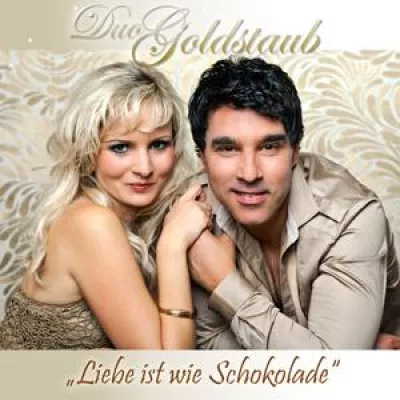 Duo Goldstaub - Liebe ist wie Schokolade Bild: Duo Goldstaub - Liebe ist wie Schokolade