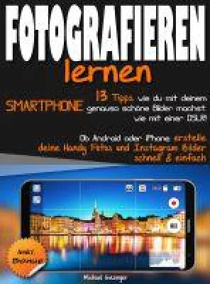 Bild: Revolution in der Fotografie? Wie du mit deinem Smartphone genauso schöne Bilder machst, wie mit einer DSLR!