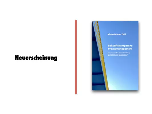 Bild: Neu: Zukunftskompetenz Praxismanagement - Basiswissen für Medizintechnik- und Pharma-Vertriebsmitarbeiter