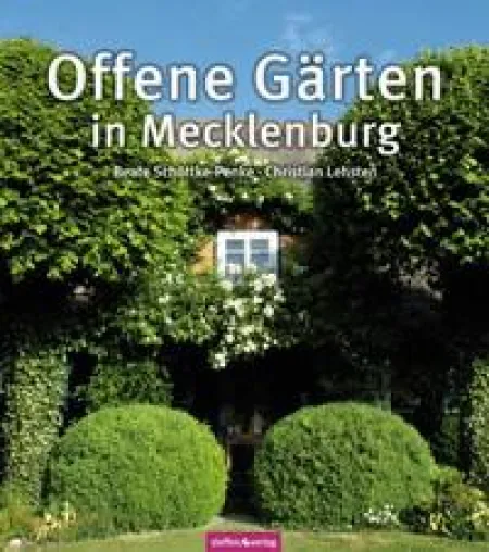 Offene Gärten in Mecklenburg-Vorpommern 2012 Bild: Offene Gärten in Mecklenburg-Vorpommern 2012