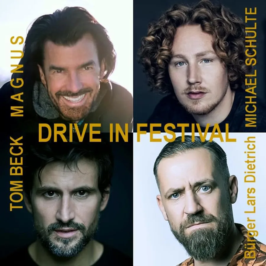 DRIVE IN FESTIVAL mit MAGNUS, Michael Schulte, Tom Beck, Bürger Lars Dietrich u.a.