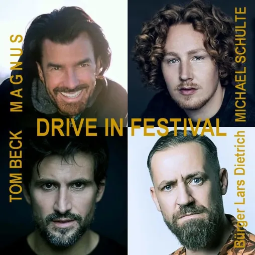 DRIVE IN FESTIVAL mit MAGNUS, Michael Schulte, Tom Beck, Bürger Lars Dietrich u.a. Bild: DRIVE IN FESTIVAL mit MAGNUS, Michael Schulte, Tom Beck, Bürger Lars Dietrich u.a.