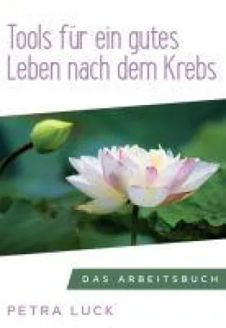 Bild: Tools für ein gutes Leben nach dem Krebs - Das Arbeitsbuch
