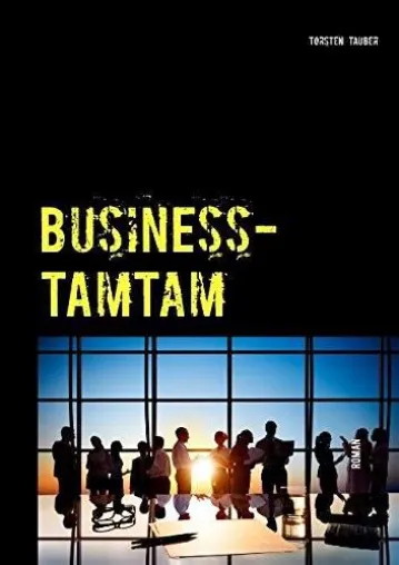 Bild: Roman - BUSINESS TAMTAM ...und die Kunst zu überleben