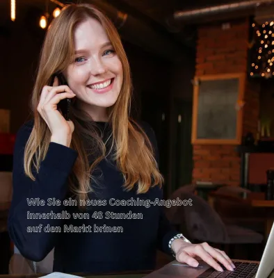 Bild: Ein neues Coaching-Angebot innerhalb von 48 Stunden launchen