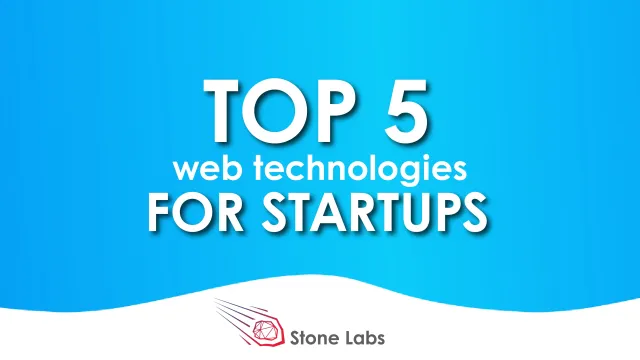 Bild: Top 5 Web -Technologien für Startupsentwicklung