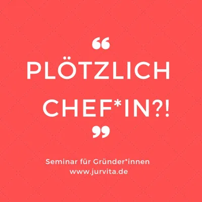 Plötzlich Chef*in? – Wie man arbeitsrechtliche Fallstricke vermeidet Bild: Plötzlich Chef*in? – Wie man arbeitsrechtliche Fallstricke vermeidet