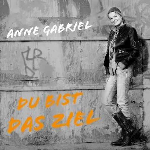 ANNE GABRIEL - ihre aktuelle Single: DU BIST DAS ZIEL Bild: ANNE GABRIEL - ihre aktuelle Single: DU BIST DAS ZIEL