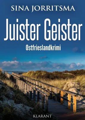 Bild: Neuerscheinung: Ostfrieslandkrimi "Juister Geister" von Sina Jorritsma im Klarant Verlag
