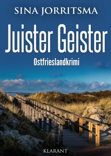 Bild: Neuerscheinung: Ostfrieslandkrimi "Juister Geister" von Sina Jorritsma im Klarant Verlag