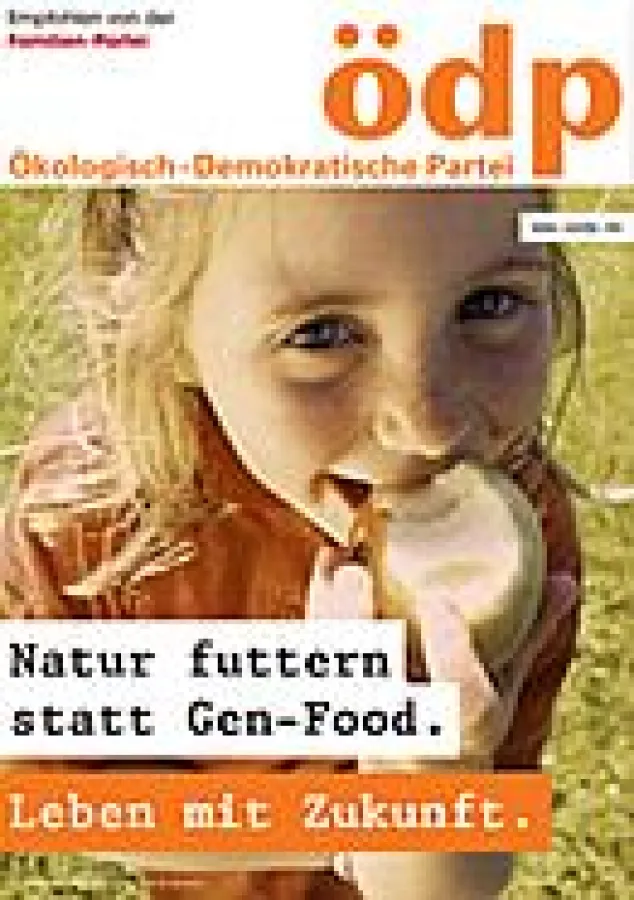 Die  ödp  beteiligt sich am  Widerstand  gegen Gentechnik. Hier ein Wahlplakat der ödp
