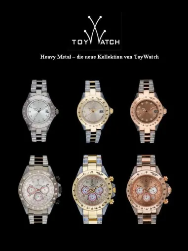 ToyWatch präsentiert Heavy Metal- ein exklusiver Mix aus Licht und Leichtigkeit Bild: ToyWatch präsentiert Heavy Metal- ein exklusiver Mix aus Licht und Leichtigkeit
