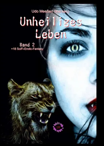 Unheiliges Leben - Zweiter Band der spannenden postapokalyptischen Romanreihe Bild: Unheiliges Leben - Zweiter Band der spannenden postapokalyptischen Romanreihe
