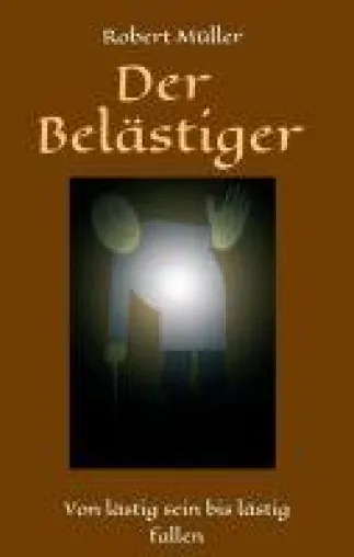 Bild: Der Belästiger - ein Roman, der an die Grenzen geht