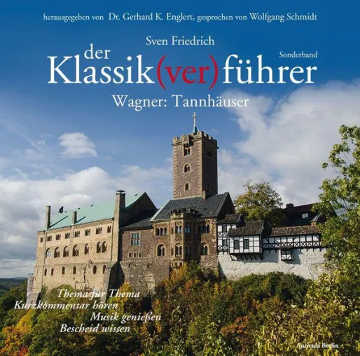 Bild: Auricula präsentiert Richard Wagner: Klassik(ver)führer zu Tannhäuser bildet Schlußstein einer Wagner-Reihe