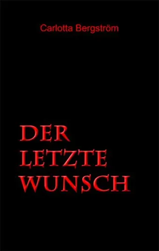 Bild: "Der letzte Wunsch" - Taschenbuch von Carlotta Bergström erschienen