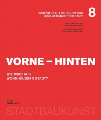 Bild: Vorne – Hinten. Wie wird aus Wohnhäusern Stadt?