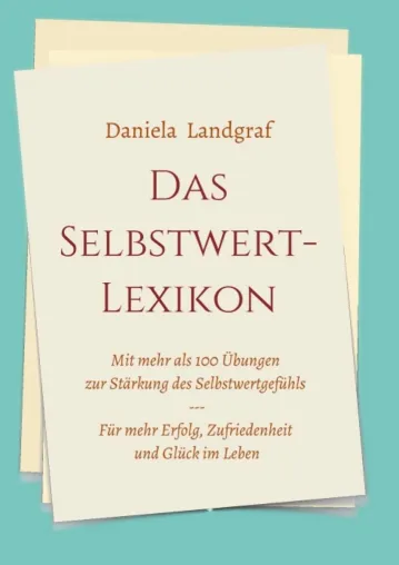Bild: Das Selbstwert-Lexikon - Inspirierende Hilfe zur Selbsthilfe
