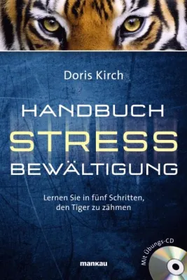Bild: Fünf Schritte zum Leben ohne Stress: Doris Kirch stellt bewährte Methoden im „Handbuch Stressbewältigung“ vor