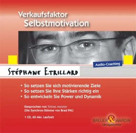 Rezension zur Neuerscheinung - Verkaufsfaktor Selbstmotivation 1 Audio-CD von Stéphane Etrillard Bild: Rezension zur Neuerscheinung - Verkaufsfaktor Selbstmotivation 1 Audio-CD von Stéphane Etrillard