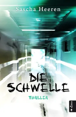 Bild: Zwischen Wahn und Wirklichkeit – Der neue packende Thriller von Sascha Heeren