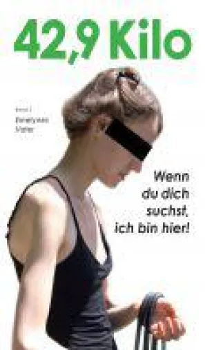 Bild: 42,9 Kilo (Band 2) - Wie ein Vater seiner Tochter aus der Magersucht half