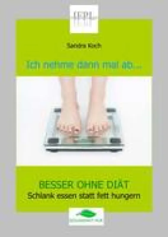 Schlank essen statt fett hungern