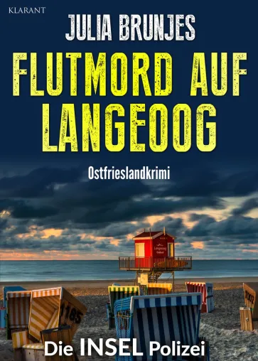 Neuerscheinung: Ostfrieslandkrimi "Flutmord auf Langeoog" von Julia Brunjes im Klarant Verlag Bild: Neuerscheinung: Ostfrieslandkrimi "Flutmord auf Langeoog" von Julia Brunjes im Klarant Verlag