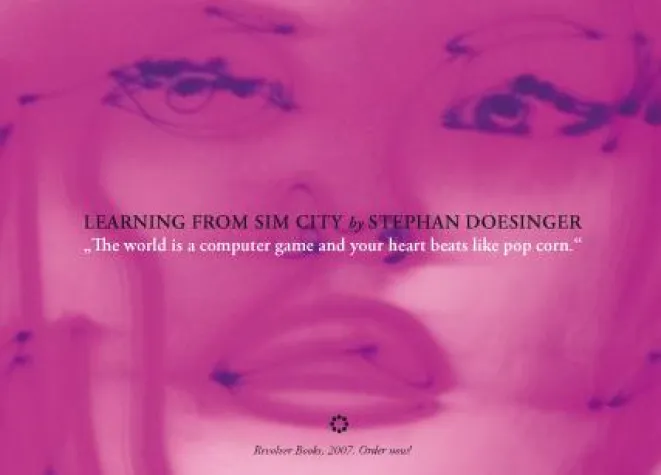 Bild: Bucherscheinung: Learning from Sim City - "Die Welt ist ein Computerspiel und dein Herz pocht wie Popcorn"