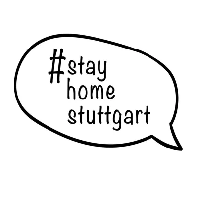Bild: Stay Home Stuttgart - and get together!