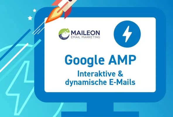 Bild: Die E-Mail wird dynamisch und interaktiv: Maileon bringt AMP für E-Mails nach Deutschland