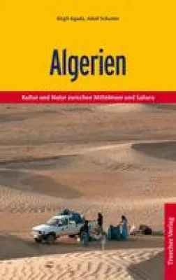 Bild: Reiseführer Algerien - Kultur und Natur zwischen Mittelmeer und Sahara - erschienen