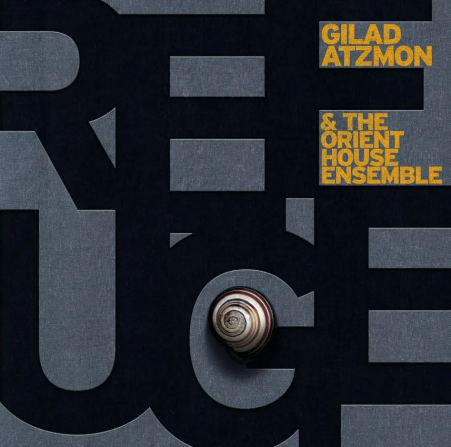 Gilad Atzmon & The Orient House Ensemble: Refuge VÖ 25.1.2008 (Enja/Soulfood)